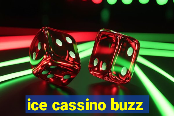 ice cassino buzz